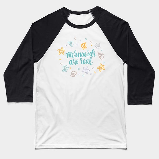 Mermaids are real Baseball T-Shirt by Viaire